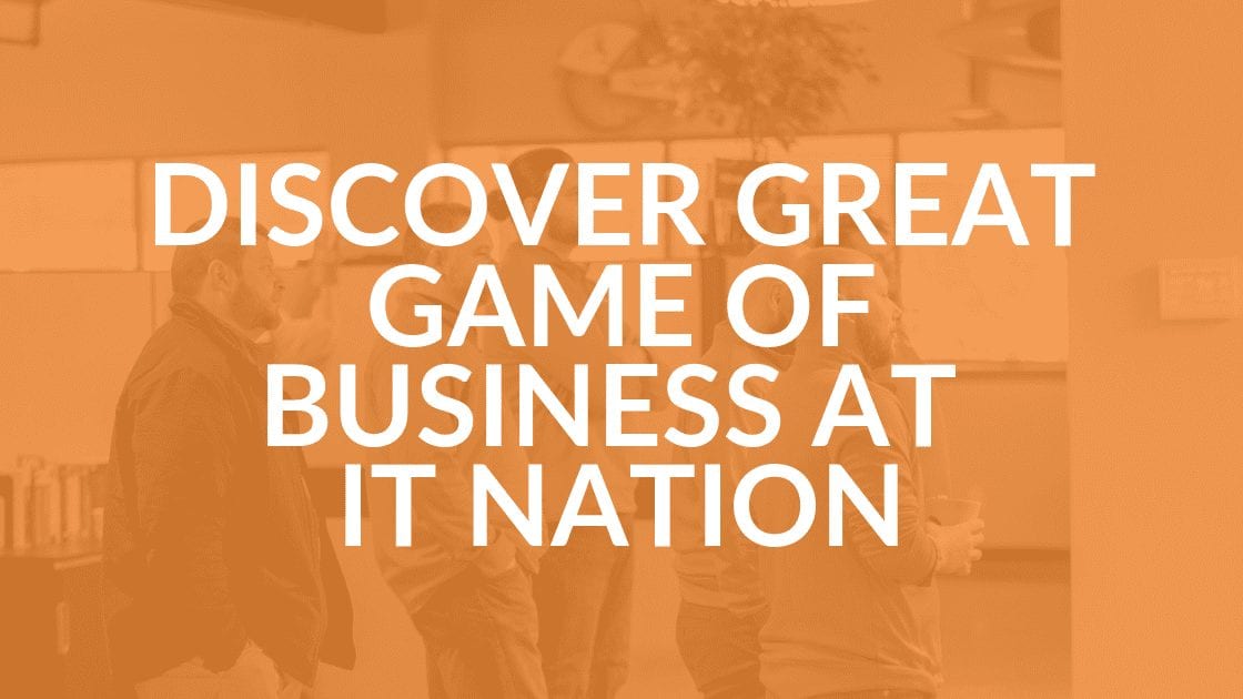 IT Nation Conference Discover the Great Game of Business Intrust IT