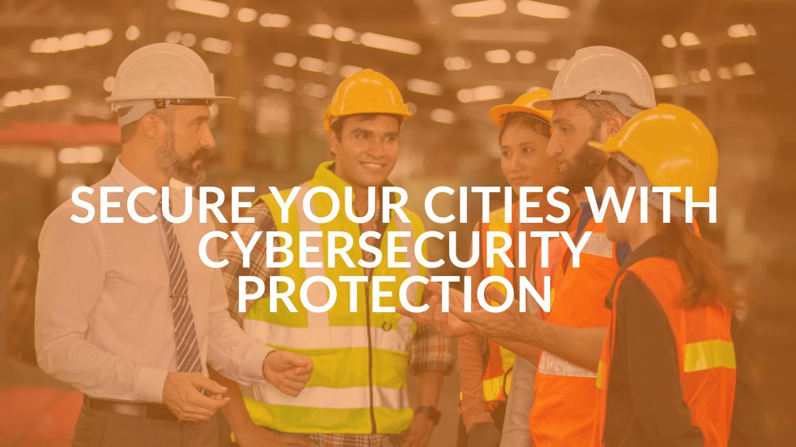 Securing Our Cities Cybersecurity Protection for Local Governments - Intrust IT