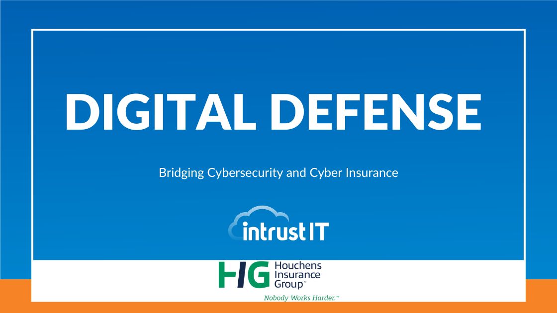 Digital Defense: Bridging Cybersecurity and Cyber Insurance August 28 2024 - Intrust IT Events