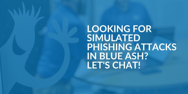 Simulated Phishing Attacks in Blue Ash - Areas We Serve