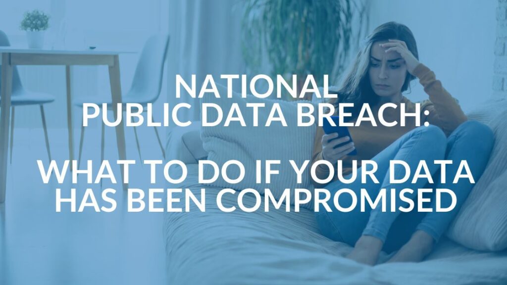 National Public Data Breach- Intrust IT