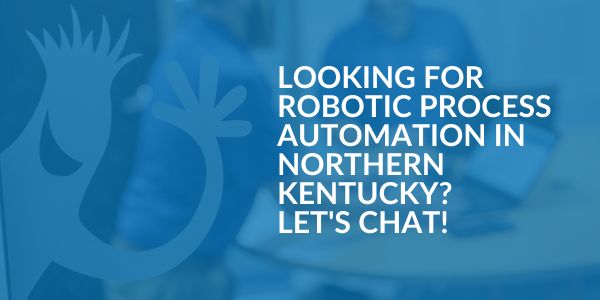 Robotic process automation in Northern Kentucky- Areas We Serve